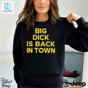 Jeremy Cummings Big Dick Is Back In Town Shirt hotcouturetrends 1 3