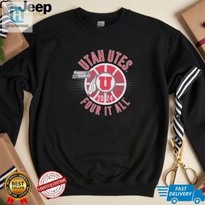 March Madness Utah Utes 2024 Four It All Shirt hotcouturetrends 1 3