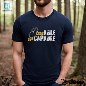 Unable In Capable 2024 Shirt hotcouturetrends 1 2