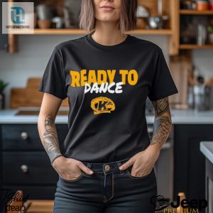 Official Kent State Golden Flashes Ready To Dance T Shirt hotcouturetrends 1 1