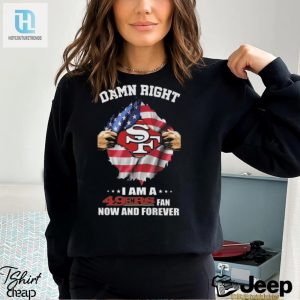 Original Blood Inside Me American Flag Damn Right I Am A San Francisco 49Ers Fan Now And Forever T Shirt hotcouturetrends 1 3