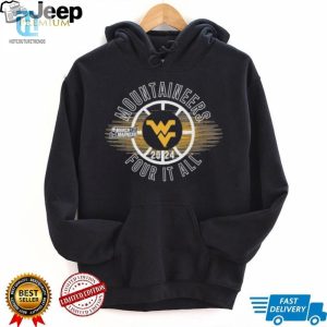 March Madness Mountaineers 2024 Four It All Shirt hotcouturetrends 1 2