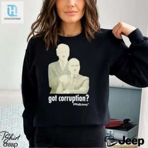 Got Corruption Walkaway Joe And Hunter Biden Shirt hotcouturetrends 1 3