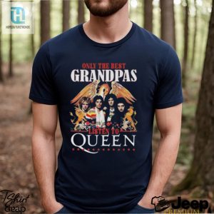 Original Queen Only The Best Grandpas Listen To Queen T Shirt hotcouturetrends 1 2