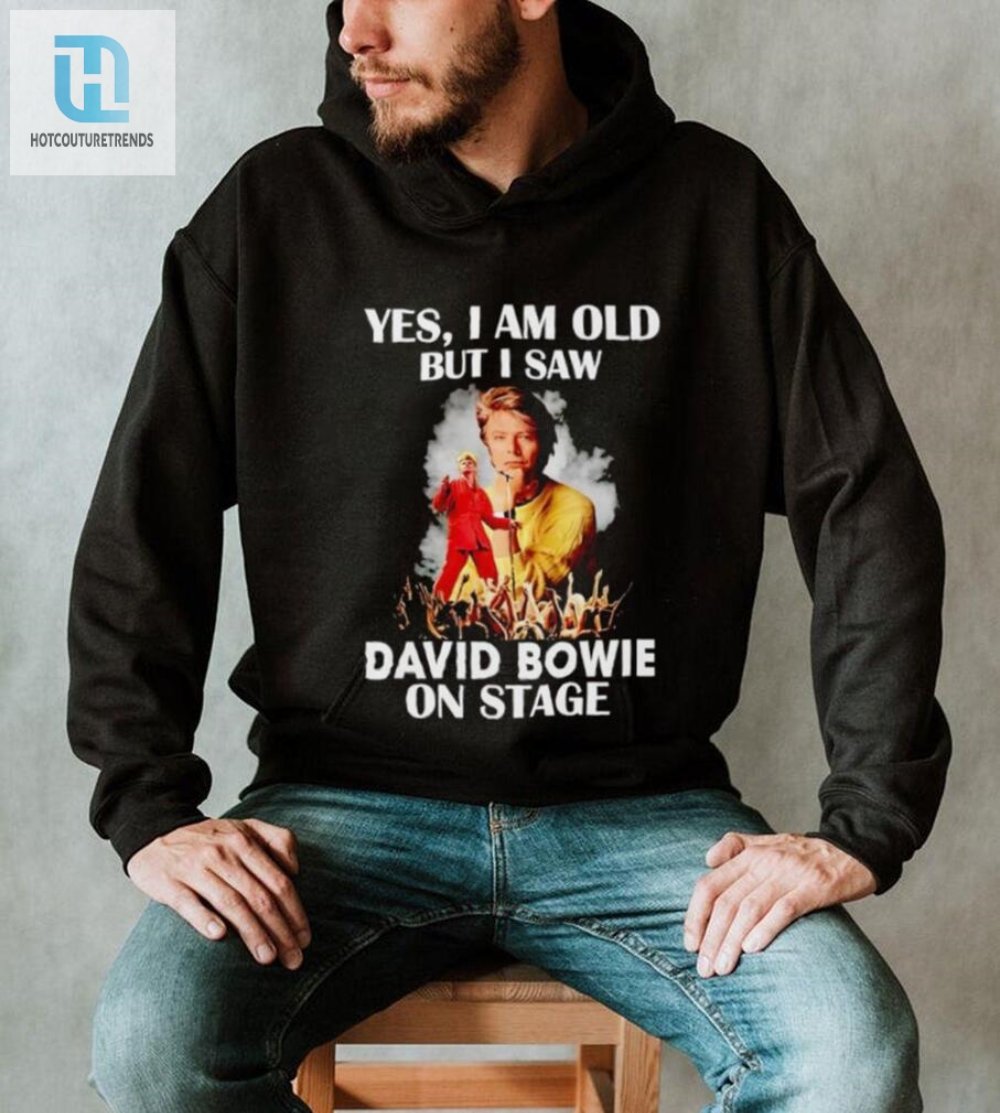 2024 Yes I Am Old But I Saw David Bowie On Stage Shirt 