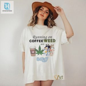 Running On Coffee Weed And Bluey Shirt hotcouturetrends 1 2