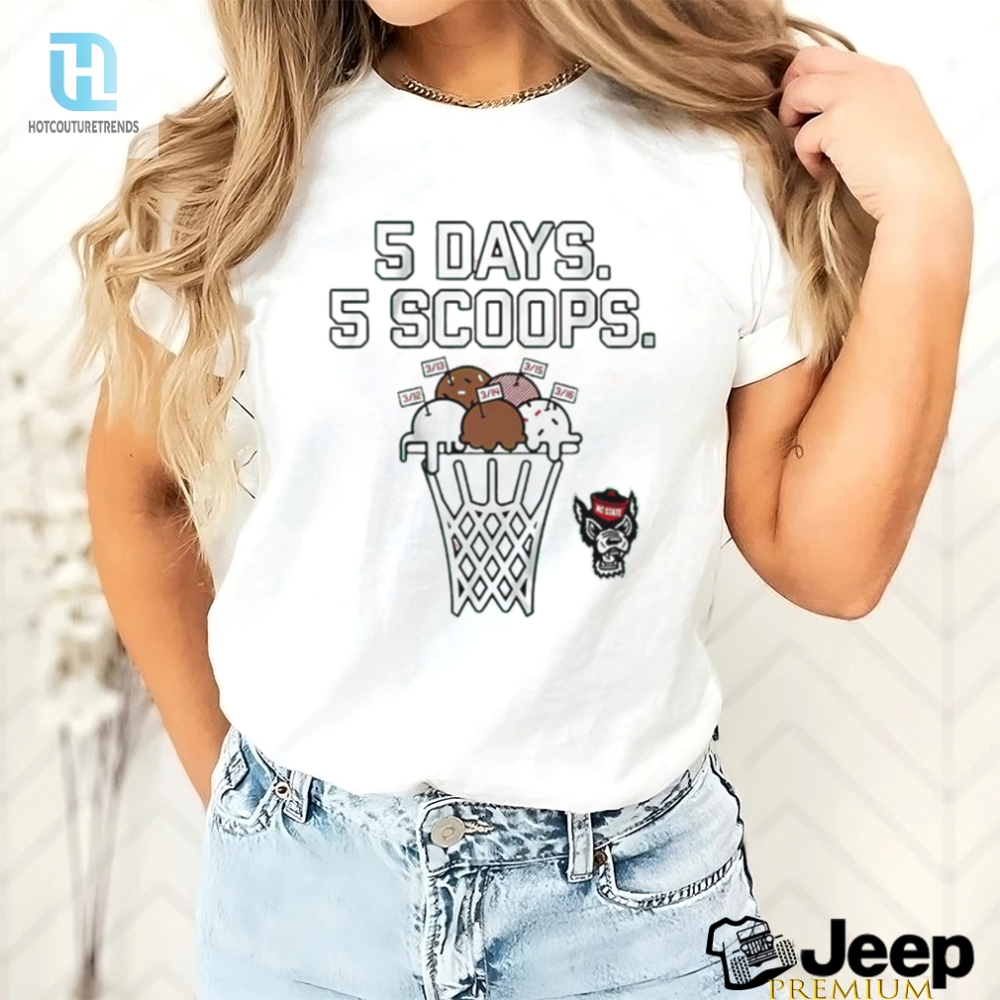 Nc State Wolfpack 5 Days 5 Scoops Shirt 