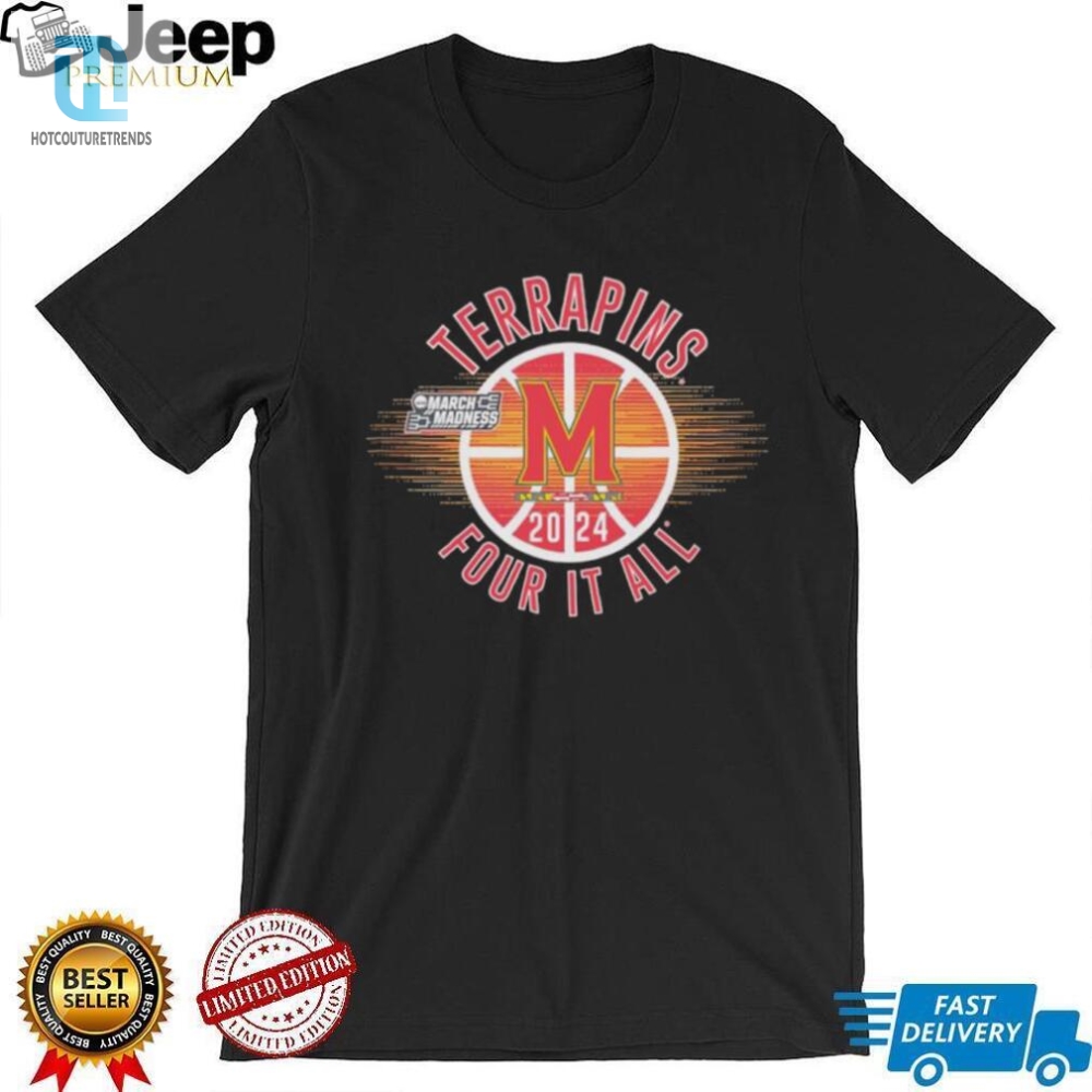 March Madness Terrapins 2024 Four It All Shirt 