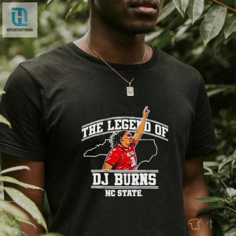 Nc State Wolfpack The Legend Of Dj Burns Shirt 