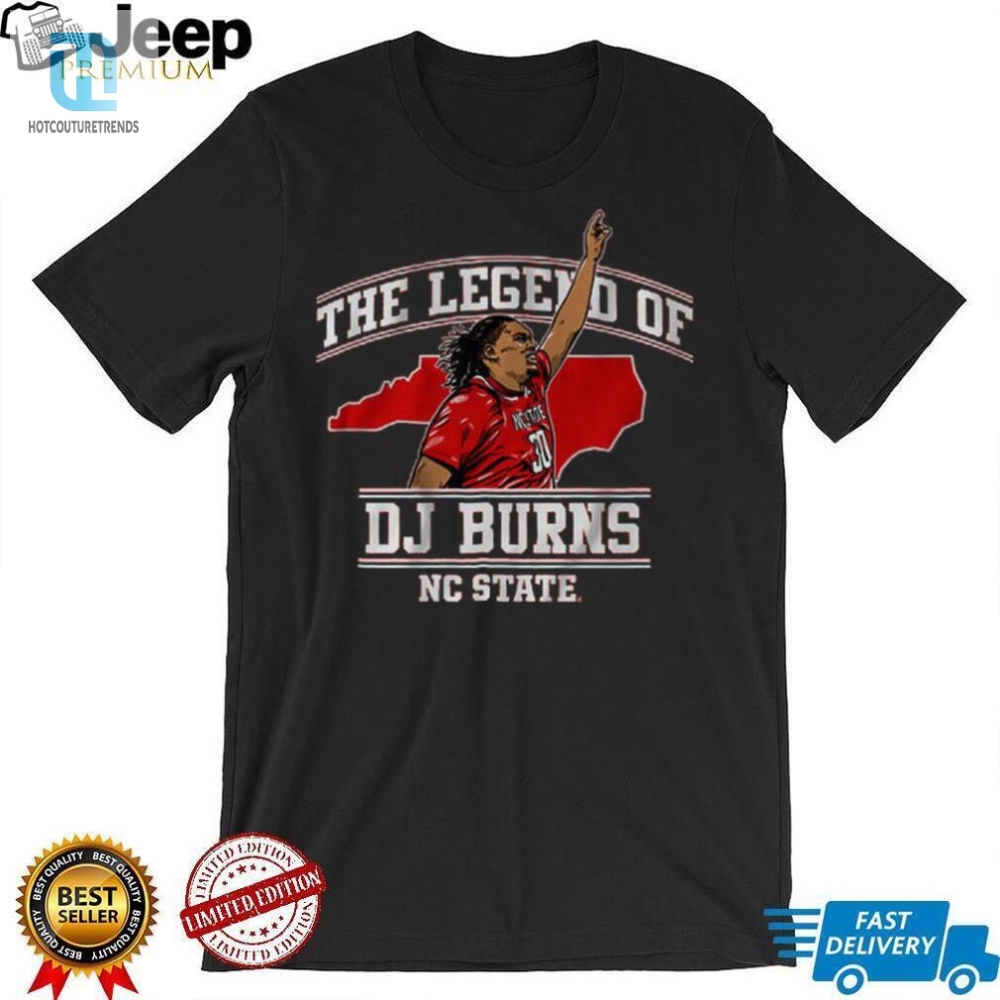 Nc State The Legend Of Dj Burns Shirt 