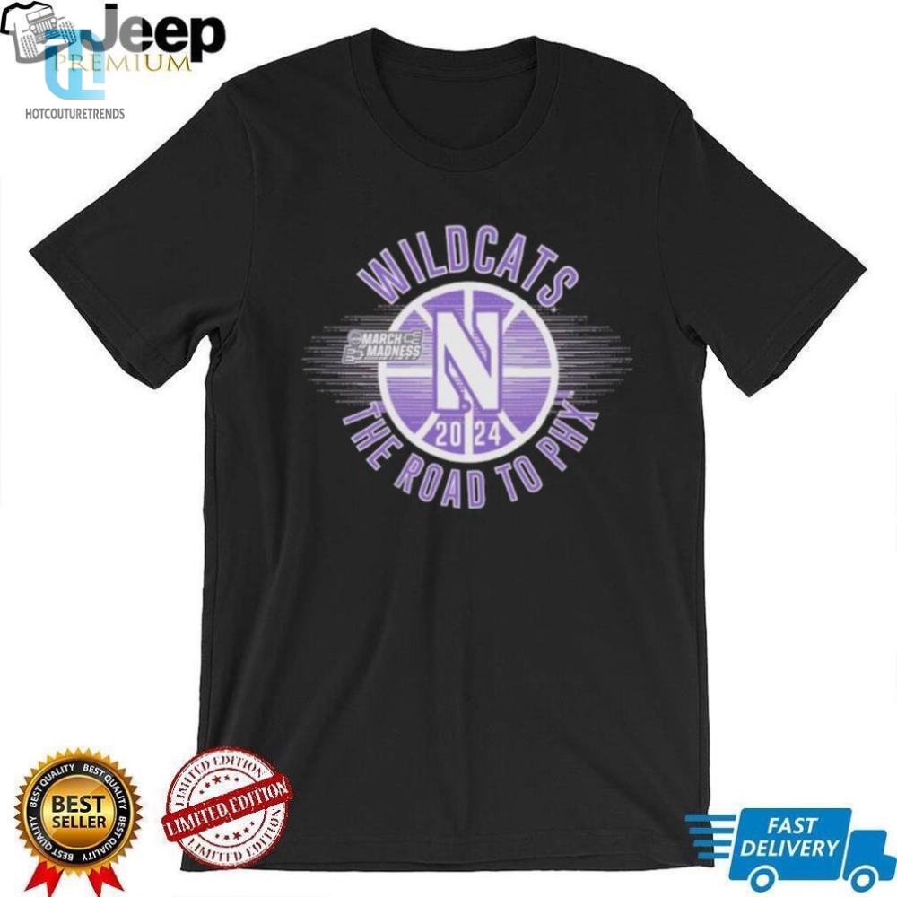 March Madness Wildcats 2024 The Road To Phx Shirt 