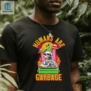 Humans Are Garbage Shirt hotcouturetrends 1 1