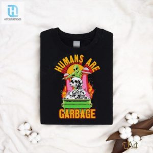 Humans Are Garbage Shirt hotcouturetrends 1 3
