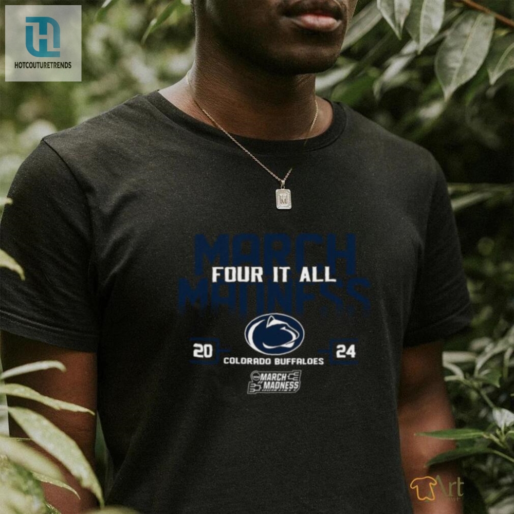 Penn State Nittany Lions 2024 Ncaa March Madness Four It All Shirt 
