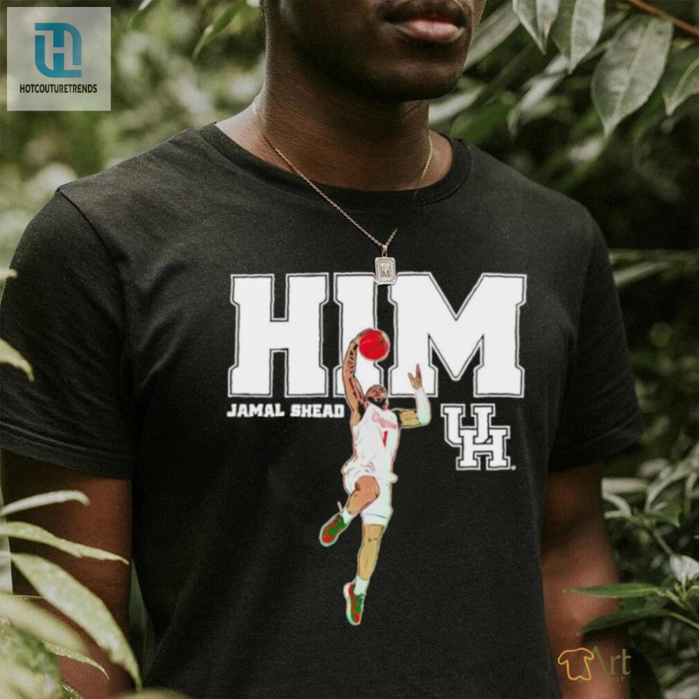 Houston Cougars 1 Jamal Shead Him Shirt 