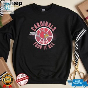 March Madness Cardinals 2024 Four It All Shirt hotcouturetrends 1 3