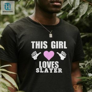 This Girl Loves Slayer Shirt hotcouturetrends 1 2