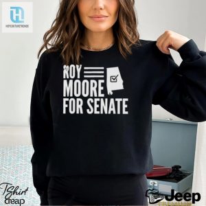 Official Roy Moore For Senate Shirt hotcouturetrends 1 2