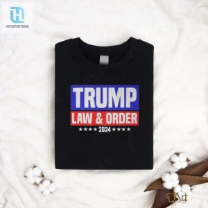 Trump Law And Order 2024 Shirt hotcouturetrends 1 3