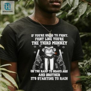 If Youre Going To Fight Fight Like The Third Monkey Starting To Rain Donkey Smoking T Shirt hotcouturetrends 1 2