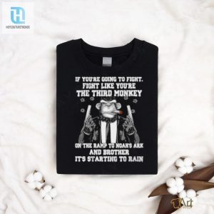 If Youre Going To Fight Fight Like The Third Monkey Starting To Rain Donkey Smoking T Shirt hotcouturetrends 1 3