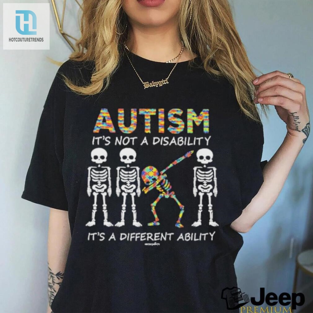 Autism Awareness Its Not A Disability Its A Different Ability Dabbing Skeleton Shirt 