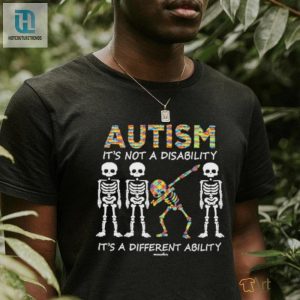 Autism Awareness Its Not A Disability Its A Different Ability Dabbing Skeleton Shirt hotcouturetrends 1 2