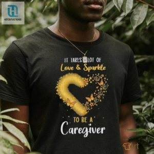 It Takes A Lot Of Love And Sparkle To Be A Caregiver Heart Butterfly Shirt hotcouturetrends 1 2