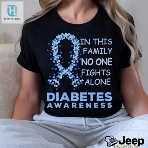 In This Family No One Fights Alone Diabetes Awareness T Shirt hotcouturetrends 1