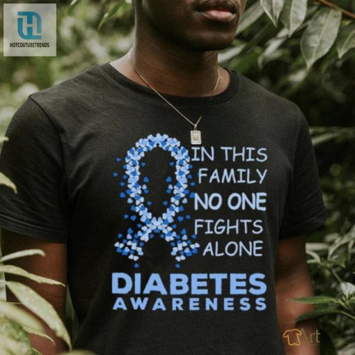 In This Family No One Fights Alone Diabetes Awareness T Shirt hotcouturetrends 1 2