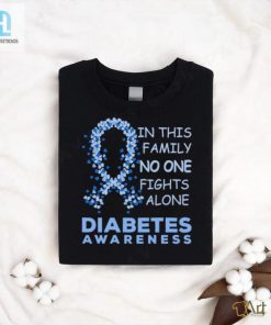 In This Family No One Fights Alone Diabetes Awareness T Shirt hotcouturetrends 1 3