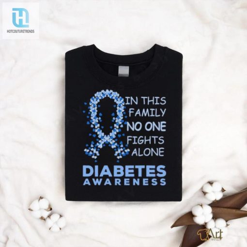 In This Family No One Fights Alone Diabetes Awareness T Shirt hotcouturetrends 1 3