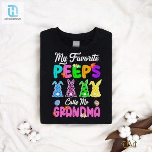 My Favorite Peeps Calls Me Grandma Rabbit Shirt hotcouturetrends 1 3