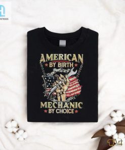 American By Birth Mechanic By Choice Stars Flag Shirt hotcouturetrends 1 3