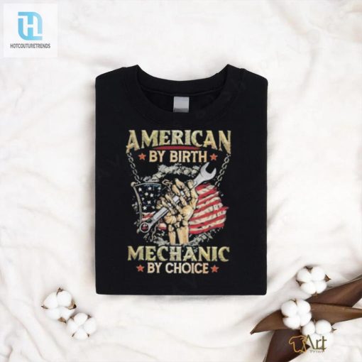 American By Birth Mechanic By Choice Stars Flag Shirt hotcouturetrends 1 3