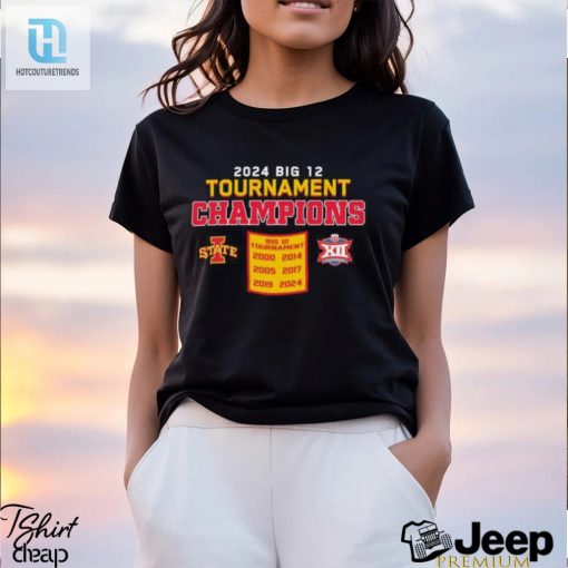 Official Iowa State Cyclones 2024 Big 12 Tournament Champions Shirt hotcouturetrends 1
