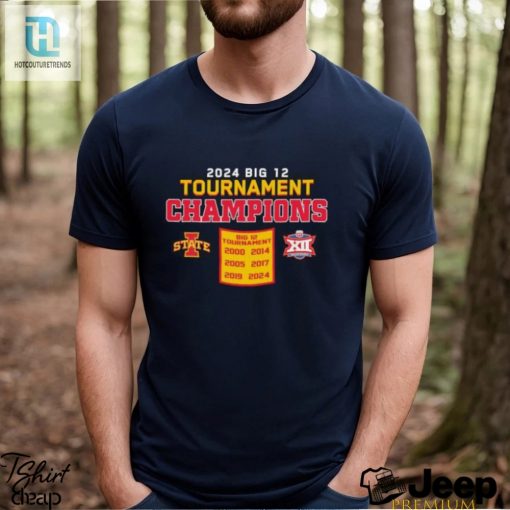 Official Iowa State Cyclones 2024 Big 12 Tournament Champions Shirt hotcouturetrends 1 1