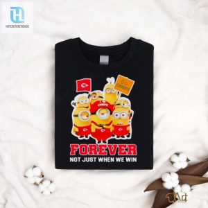 Minions Kansas City Chiefs Forever Not Just When We Win Shirt hotcouturetrends 1 3