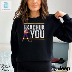 Lebatardaf Tkachuk You T Shirt hotcouturetrends 1 2