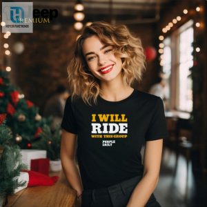 I Will Ride With This Group Shirt hotcouturetrends 1 1