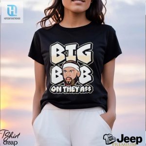 Under Dog Big Bob On They Ass Shirt hotcouturetrends 1 2