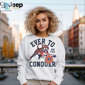 Auburn Tigers Never To Yield Ever To Conquer Shirt hotcouturetrends 1 2