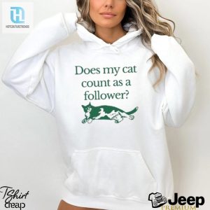 Official Does My Cat Count As A Follower T Shirt hotcouturetrends 1 2