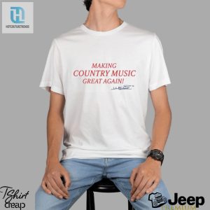 Making Country Music Great Again Signature T Shirt hotcouturetrends 1 3