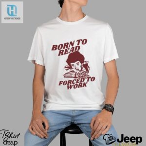 Gift For Book Lover Shirt Born To Read T Shirt hotcouturetrends 1 3