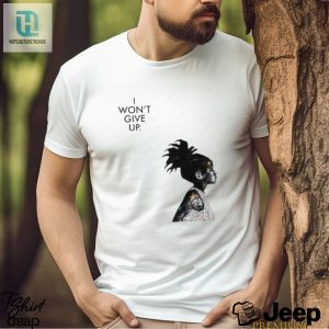 Official I Wont Give Up Art Inspired Tshirt hotcouturetrends 1 5