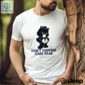 Cute Bear And Skulldont Fucking Care Bear T Shirt hotcouturetrends 1 9