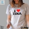 I Love Tina Shirt hotcouturetrends 1 4