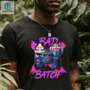 Star Wars The Bad Batch Be Bad Shirt hotcouturetrends 1 3