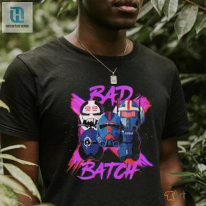 Star Wars The Bad Batch Be Bad Shirt hotcouturetrends 1 7